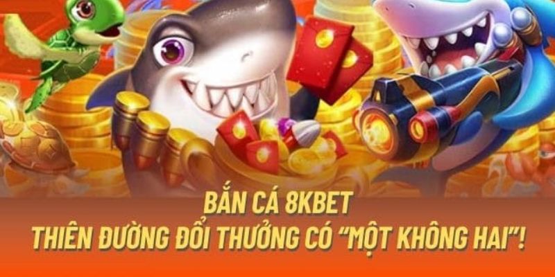 Đôi nét giới thiệu về game bắn cá siêu hot tại 8kbet